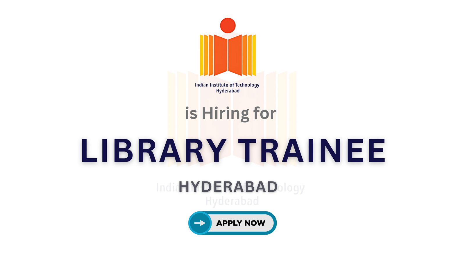 IIT Hyderabad Hiring for Library Trainee | Apply Now